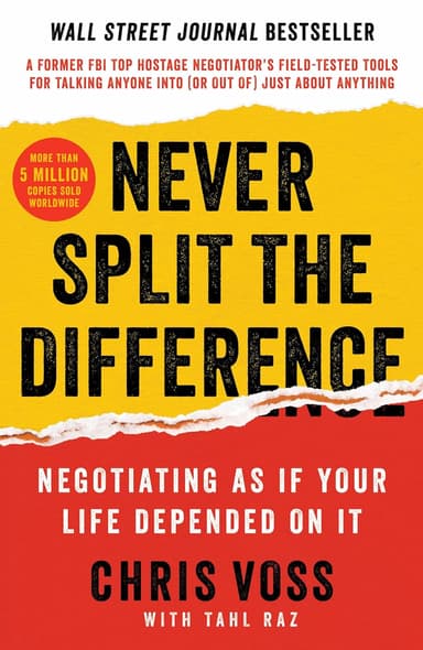 Never Split the Difference - Negotiation As if your life Depended on it