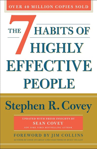 The 7 Habits of Highly Effective People